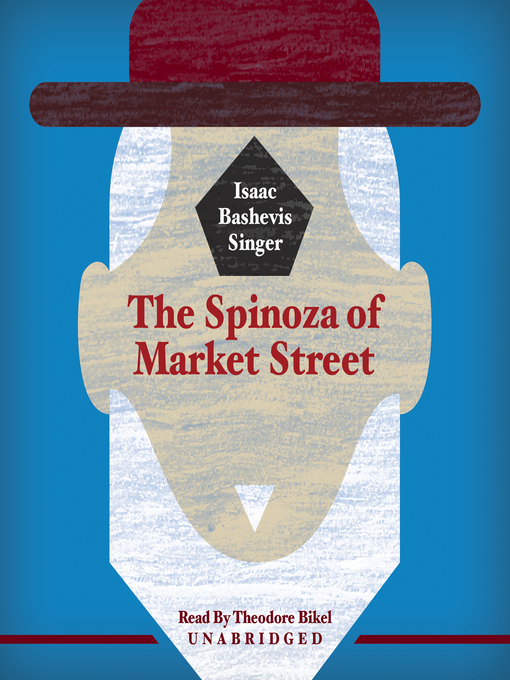 Title details for The Spinoza of Market Street by Isaac Bashevis Singer - Available